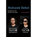 Mohawk Rebel: Shelley Niro's Art and New York State - Paperback