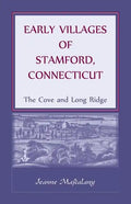 Early Villages of Stamford, Connecticut: The Cove and Long Ridge - Paperback