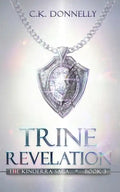 Trine Revelation: The Kinderra Saga: Book 3 - Paperback