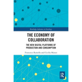 The Economy of Collaboration: The New Digital Platforms of Production and Consumption - Paperback