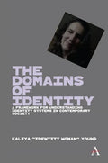 The Domains of Identity: A Framework for Understanding Identity Systems in Contemporary Society - Paperback