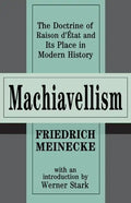 Machiavellism: The Doctrine of Raison d'Etat and Its Place in Modern History - Paperback