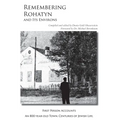 Remembering Rohatyn and Its Environs: 2nd Edition - Hardcover