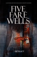 Five Farewells - A Southern Life with Dissociative Identity Disorder - Paperback