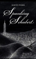 Spanking Schubert - Paperback