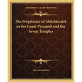 The Prophecies of Melchizedek in the Great Pyramid and the Seven Temples - Paperback