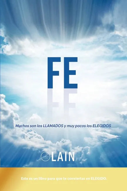 Fe: Muchos son los llamados y muy pocos los elegidos - Paperback
