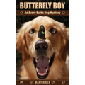 Butterfly Boy: An Avery Barks Dog Mystery - Paperback