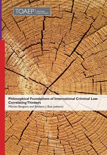 Philosophical Foundations of International Criminal Law: Correlating Thinkers - Hardcover