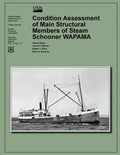 Condition Assessment of Main Structural Members of Steam Schooner WAPAMA - Paperback
