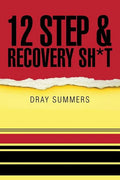12 Step & Recovery Sh*t - Paperback