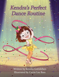 Kendra's Perfect Dance Routine - Hardcover