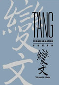 T'Ang Transformation Texts: A Study of the Buddhist Contribution to the Rise of Vernacular Fiction and Drama in China - Hardcover