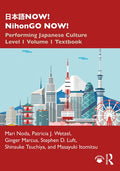 日本語now! Nihongo Now!: Performing Japanese Culture - Level 1 Volume 1 Textbook - Paperback