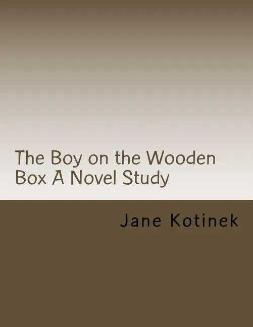 The Boy on the Wooden Box A Novel Study - Paperback