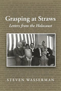 Grasping at Straws: Letters from the Holocaust - Paperback