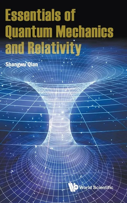 Essentials of Quantum Mechanics and Relativity - Hardcover