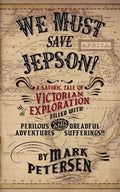 We Must Save Jepson!: (A Novella) - Paperback
