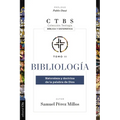 Bibliología: Naturaleza Y Doctrina de la Palabra de Dios 2 - Paperback