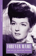 Forever Mame: The Life of Rosalind Russell - Paperback