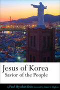 Jesus of Korea: Savior of the People - Paperback