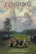 Finding Ti Ming & Tem Po: Legend of the Golf Gods - Paperback