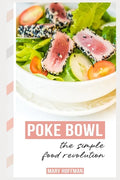 Poke Bowls, the Simple Food Revolution: A Bit of History, Quick & Easy Recipes - Paperback