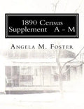 1890 Census Supplement A - M - Paperback