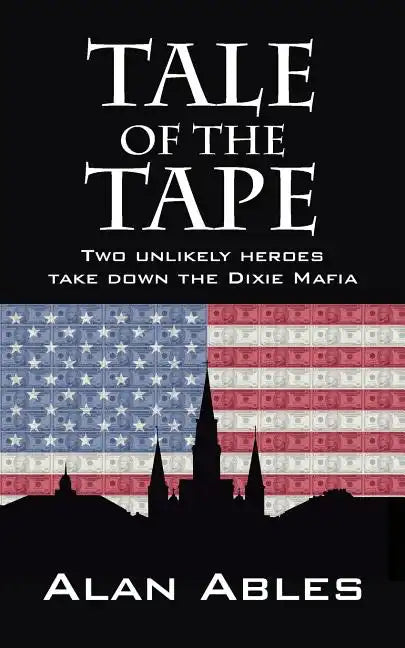 Tale of the Tape: Two Unlikely Heroes Take Down the Dixie Mafia - Paperback
