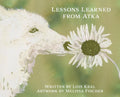 Lessons Learned from Atka - Hardcover