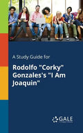 A Study Guide for Rodolfo "Corky" Gonzales's "I Am Joaquin" - Paperback