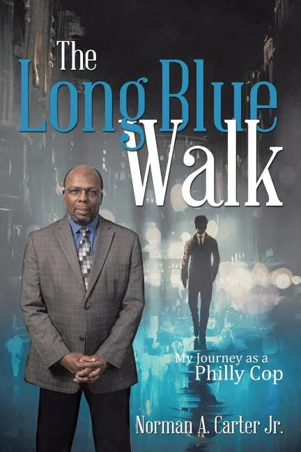 The Long Blue Walk: My Journey as a Philly Cop - Paperback