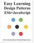 Easy Learning Design Patterns ES6+ Javascript: ES6 Javascript Object Oriented Design Pattern - Paperback