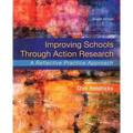 Improving Schools Through Action Research: A Reflective Practice Approach - Paperback