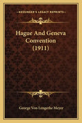 Hague And Geneva Convention (1911) - Paperback