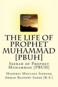 The Life of Prophet Muhammad [PBUH]: Seerah of Prophet Muhammad [PBUH] - Paperback