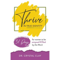 Thrive in True Identity: 31 Days to be empowHered by the Word (black &white version) - Paperback