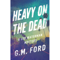 Heavy on the Dead - Paperback