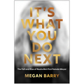 It's What You Do Next: The Fall and Rise of Nashville's First Female Mayor - Hardcover