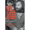 Charles Manson (1934-2017) - An American Cult Leader and Criminal Mastermind - Paperback