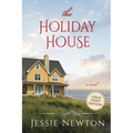 The Holiday House: A Sweet Romantic Women's Fiction Novel - Paperback