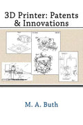 3D Printer: Patents & Innovations - Paperback