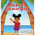 Calm Like the Blue Ocean - Hardcover