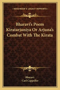 Bharavi's Poem Kiratarjuniya or Arjuna's Combat with the Kirata - Paperback