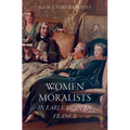 Women Moralists in Early Modern France - Hardcover