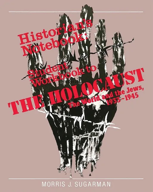 The Holocaust: The World and the Jews - Workbook - Paperback