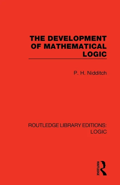 The Development of Mathematical Logic - Paperback