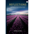 Reflections: A Compilation of Reflections of Selected Ayat from Juz 1- 30 of The Noble Qur'an - Paperback