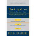 The Gigalaw Guide to Internet Law: The One-Stop Legal Resource for Conducting Business Online - Paperback
