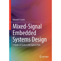 Mixed-Signal Embedded Systems Design: A Hands-On Guide to the Cypress Psoc - Paperback